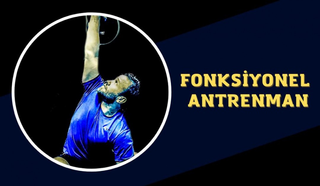 FONKSİYONEL ANTRENMAN VE PROGRAM DİZAYNI 